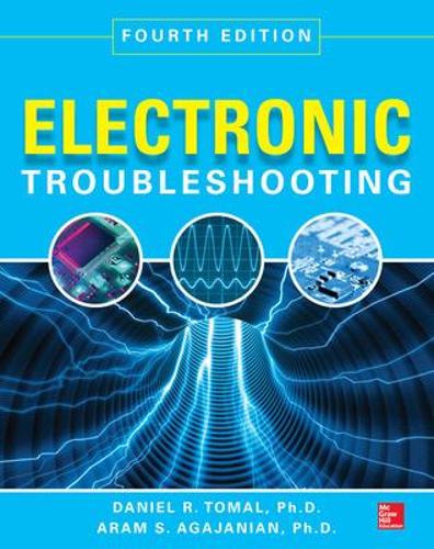 Бумажная книга «Electronic Troubleshooting, Fourth Edition», автор Арам Агаджанян - фото №1