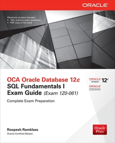 [object Object] «OCA Oracle Database 12c SQL Fundamentals I Exam Guide (Exam 1Z0-061)», автор Рупеш Рамклас - фото №1