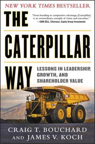 Бумажная книга «The Caterpillar Way: Lessons in Leadership, Growth, and Shareholder Value», автор Крейг Бушар - фото №1