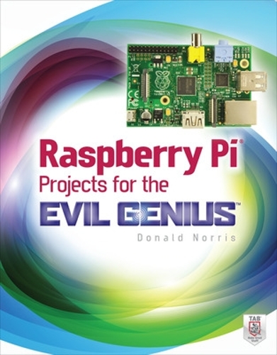 [object Object] «Raspberry Pi Projects for the Evil Genius», автор Дональд Норріс - фото №1