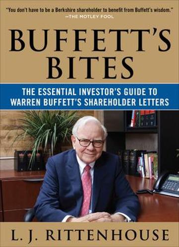 Паперова книга «Buffett's Bites: The Essential Investor's Guide to Warren Buffett's Shareholder Letters», автор Л. Дж. Ріттенхаус - фото №1