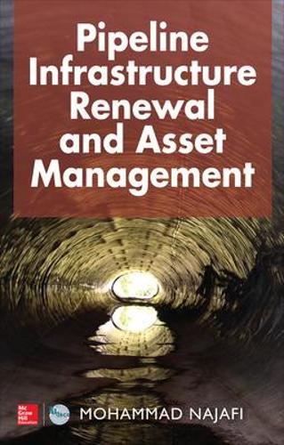 Бумажная книга «Pipeline Infrastructure Renewal and Asset Management», автор Мохаммад Наджафи - фото №1