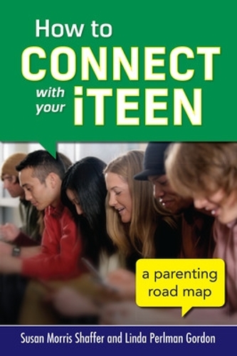 Бумажная книга «How to Connect with Your iTeen», авторов Линда Перлман Гордон, Сьюзен Моррис Шаффер - фото №1
