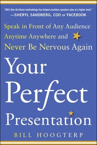 Бумажная книга «Your Perfect Presentation: Speak in Front of Any Audience Anytime Anywhere and Never Be Nervous Again», автор Билл Хугтерп - фото №1