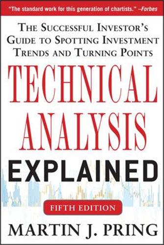 [object Object] «Technical Analysis Explained, Fifth Edition: The Successful Investor's Guide to Spotting Investment Trends and Turning Points», автор Мартін Прінг - фото №1