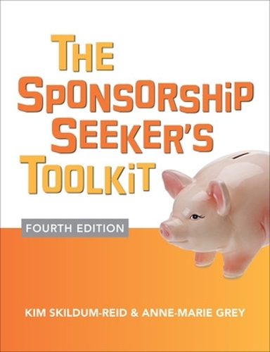 Бумажная книга «The Sponsorship Seeker's Toolkit, Fourth Edition», авторов Энн-Мари Грей, Ким Скилдум-Рид - фото №1
