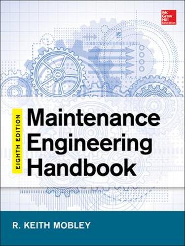 Бумажная книга «Maintenance Engineering Handbook, Eighth Edition», автор Кит Мобли - фото №1