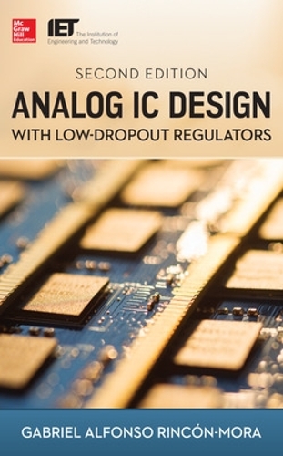 Бумажная книга «Analog IC Design with Low-Dropout Regulators, Second Edition», автор Габриэль Ринкон-Мора - фото №1