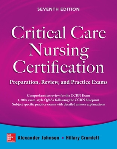Бумажная книга «Critical Care Nursing Certification: Preparation, Review, and Practice Exams, Seventh Edition», авторов Александр Джонсон, Хилари Крамлетт - фото №1