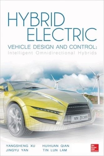 Бумажная книга «Hybrid Electric Vehicle Design and Control: Intelligent Omnidirectional Hybrids», авторов Хуэйхуань Цянь, Цзинъюй Янь, Тин Лун Лам, Яншэн Сюй - фото №1