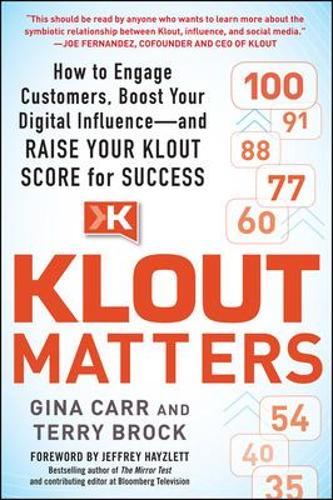 Бумажная книга «Klout Matters: How to Engage Customers, Boost Your Digital Influence--and Raise Your Klout Score for Success», авторов Джина Карр, Терри Брок - фото №1