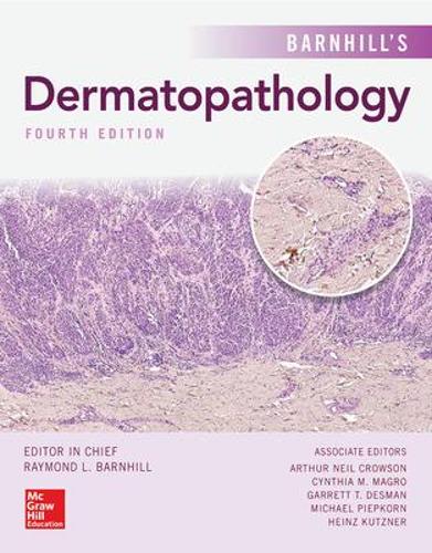 Бумажная книга «Barnhill's Dermatopathology, Fourth Edition», авторов А. Нил Кроусон, Синтия Магро, Хайнц Кутцнер, Майкл Пипкорн - фото №1