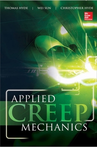 Бумажная книга «Applied Creep Mechanics», авторов Кристофер Хайд, Томас Хайд, Вэй Сунь - фото №1