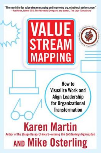 Паперова книга «Value Stream Mapping: How to Visualize Work and Align Leadership for Organizational Transformation», авторів Карен Мартін, Майк Остерлінг - фото №1