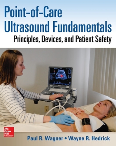 Бумажная книга «Point-of-Care Ultrasound Fundamentals: Principles, Devices, and Patient Safety», автор Пол Вагнер - фото №1