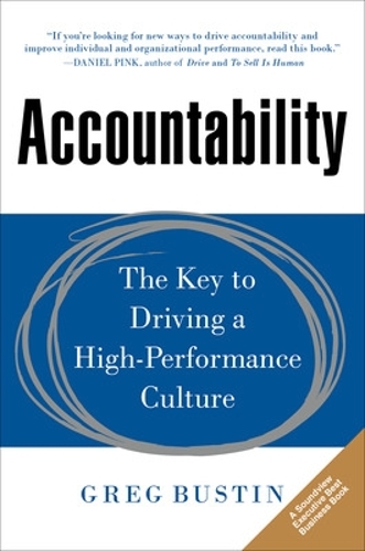 Бумажная книга «Accountability: The Key to Driving a High-Performance Culture», автор Грег Бастин - фото №1