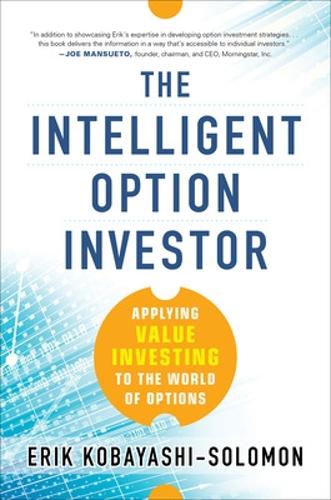 Бумажная книга «The Intelligent Option Investor: Applying Value Investing to the World of Options», автор Эрик Кобаяши-Соломон - фото №1