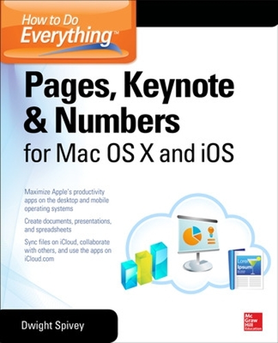 [object Object] «How to Do Everything: Pages, Keynote & Numbers for OS X and iOS», автор Дуайт Спайві - фото №1