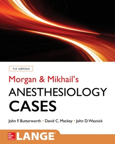 Паперова книга «Morgan and Mikhail's Clinical Anesthesiology Cases», авторів Девід Маккі, Джон Баттерворт - фото №1