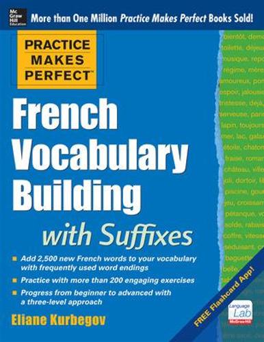 Бумажная книга «Practice Makes Perfect French Vocabulary Building with Suffixes and Prefixes», автор Элиан Курбегов - фото №1