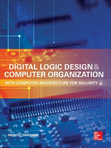 [object Object] «Digital Logic Design and Computer Organization with Computer Architecture for Security», автор Никроуз Фарауи - фото №1