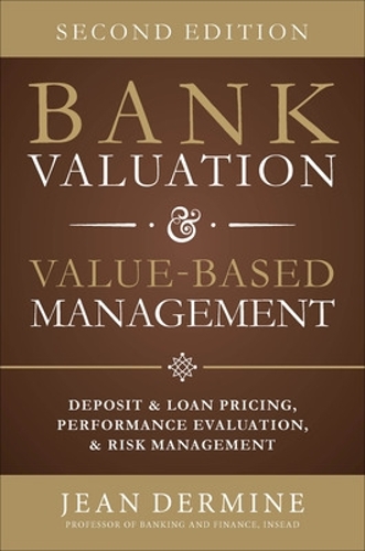 Паперова книга «Bank Valuation and Value Based Management: Deposit and Loan Pricing, Performance Evaluation, and Risk», автор Жан Дермін - фото №1