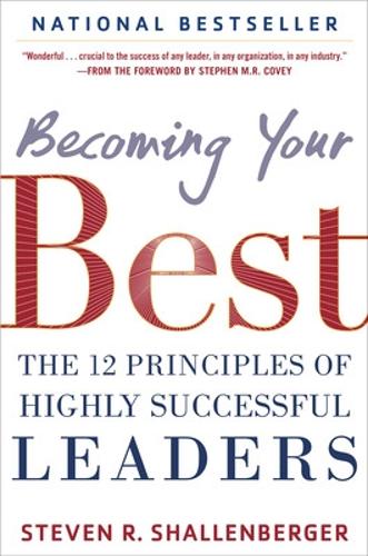 Бумажная книга «Becoming Your Best: The 12 Principles of Highly Successful Leaders», автор Стив Шалленбергер - фото №1