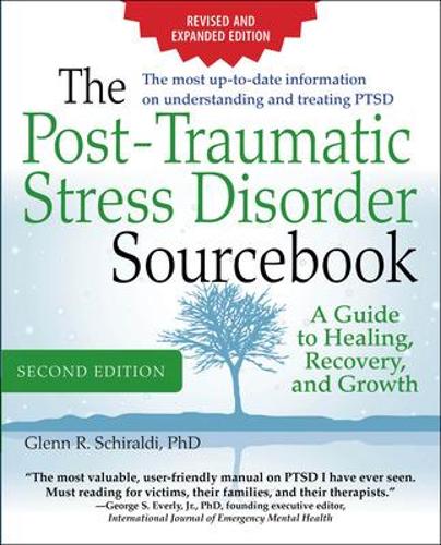 Паперова книга «The Post-Traumatic Stress Disorder Sourcebook, Revised and Expanded Second Edition: A Guide to Healing, Recovery, and Growth», автор Гленн Р. Ширальді - фото №1