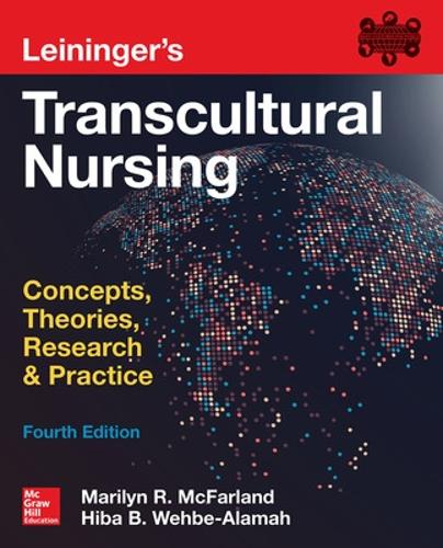 Бумажная книга «Leininger's Transcultural Nursing: Concepts, Theories, Research & Practice, Fourth Edition», авторов Хиба Вехбе-Аламах, Мэрилин Макфарланд - фото №1