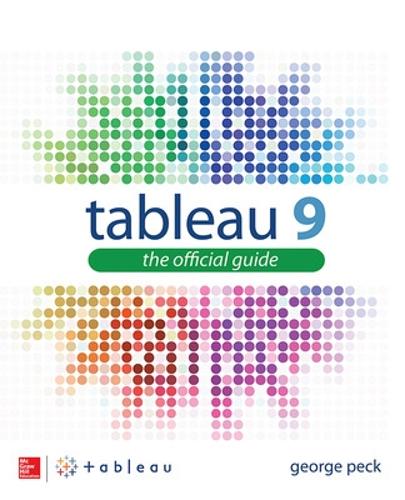 [object Object] «Tableau 9: The Official Guide», автор Джордж Пек - фото №1