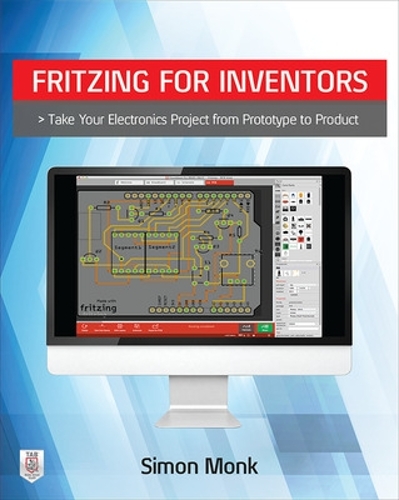 Бумажная книга «Fritzing for Inventors: Take Your Electronics Project from Prototype to Product», автор Саймон Монк - фото №1