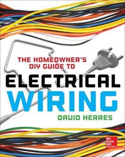 Бумажная книга «The Homeowner's DIY Guide to Electrical Wiring», автор Дэвид Херрес - фото №1
