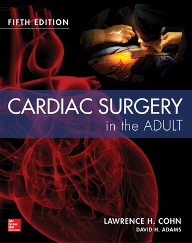 Бумажная книга «Cardiac Surgery in the Adult Fifth Edition», авторов Дэвид Х. Адамс, Лоуренс Кон - фото №1