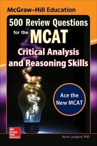 Паперова книга «McGraw-Hill Education 500 Review Questions for the MCAT: Critical Analysis and Reasoning Skills», автор Кевін Ленгфорд - фото №1