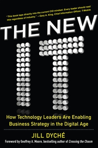 Бумажная книга «The New IT: How Technology Leaders are Enabling Business Strategy in the Digital Age», автор Джилл Дайче - фото №1