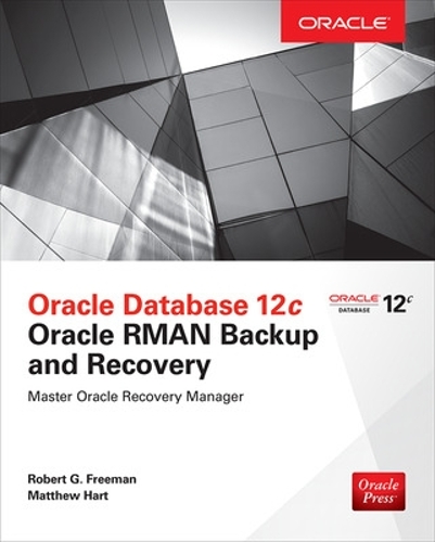 [object Object] «Oracle Database 12c Oracle RMAN Backup and Recovery», автор Роберт Фріман - фото №1