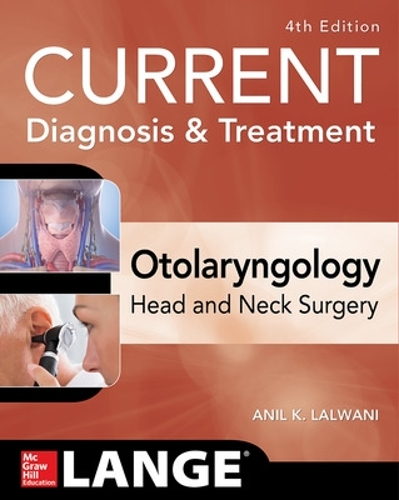 Бумажная книга «CURRENT Diagnosis & Treatment Otolaryngology--Head and Neck Surgery, Fourth Edition», автор Анил Лалвани - фото №1