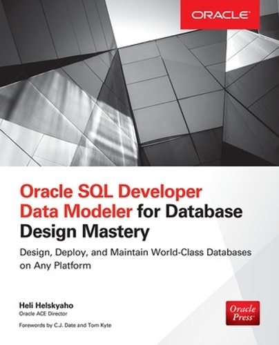 [object Object] «Oracle SQL Developer Data Modeler for Database Design Mastery», автор Хелі Хельскіахо - фото №1