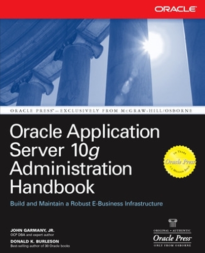 [object Object] «Oracle Application Server 10g Administration Handbook», автор Джон Гармані - фото №1