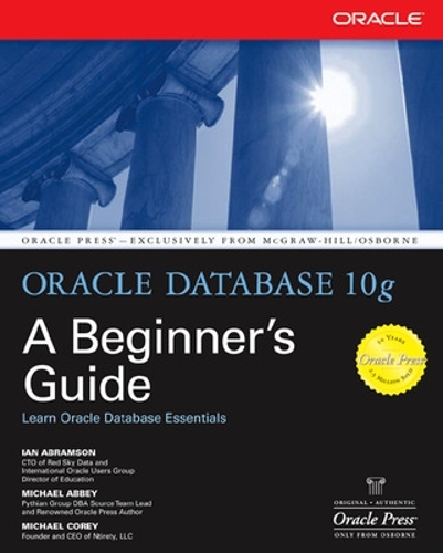 [object Object] «Oracle Database 10g: A Beginner's Guide», авторів Ієн Абрамсон, Майкл Еббі, Майкл Корі - фото №1