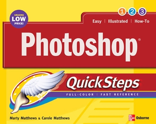 Паперова книга «Photoshop QuickSteps», авторів Керол Метьюз, Марті Метьюз - фото №1