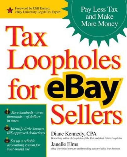 Паперова книга «Tax Loopholes for eBay Sellers», авторів Діана Кеннеді, Джанель Елмс - фото №1
