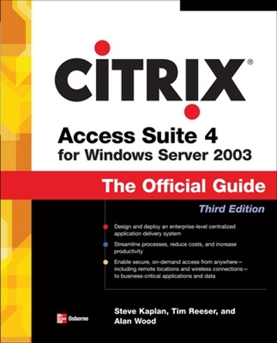 [object Object] «Citrix Access Suite 4 for Windows Server 2003: The Official Guide, Third Edition», автор Тим Ризер - фото №1