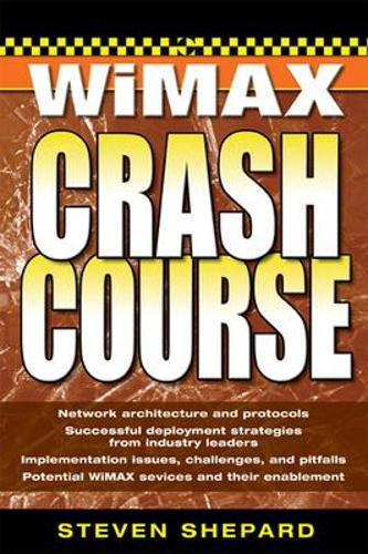 [object Object] «WiMAX Crash Course», автор Stephen Shepard - фото №1