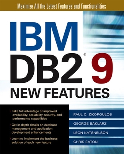 [object Object] «IBM DB2 9 New Features», авторів Кріс Ітон, Джордж Бакларз, Леон Кацнельсон, Пол Зікопулос - фото №1