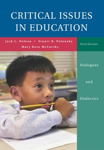 Бумажная книга «Critical Issues in Education: Dialogues and Dialectics with Powerweb Card», авторов Джек Нельсон, Мэри Роуз Маккарти - фото №1
