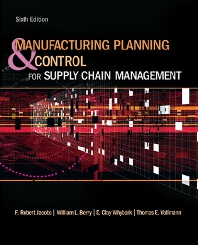 Бумажная книга «Manufacturing Planning and Control for Supply Chain Management», авторов Ф. Роберт Джейкобс, Уильям Берри - фото №1
