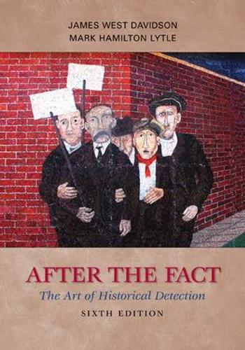 Бумажная книга «After the Fact: The Art of Historical Detection», автор Джеймс Уэст Дэвидсон - фото №1