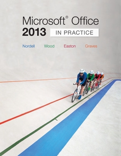 Бумажная книга «Microsoft® Office 2013: In Practice», авторов Аннет Истон, Кари Вуд, Пэт Грейвс, Рэнди Норделл - фото №1