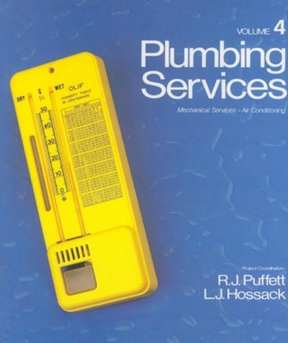 Бумажная книга «Plumbing Services: Mechanical Services, Air Conditioning, Volume 4», авторов Боб Паффетт, Лен Хоссак - фото №1